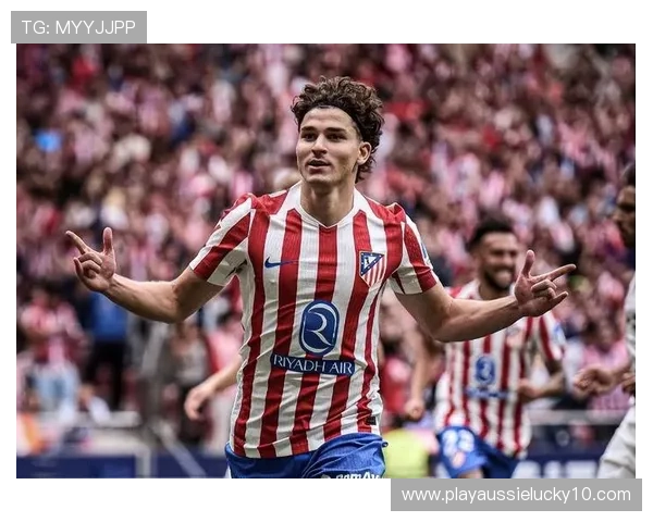 阿尔瓦雷斯马竞7球2助成核心，欧冠绝杀后连续三场破门