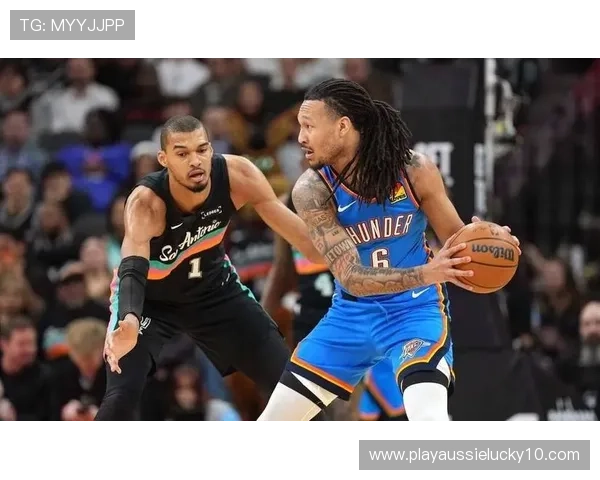 马刺116-106再擒雷霆，文班亚马22分14篮板赛季四杀卫冕冠军